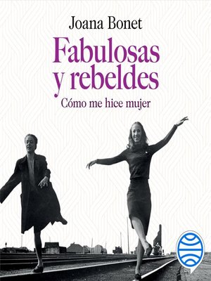 cover image of Fabulosas y rebeldes